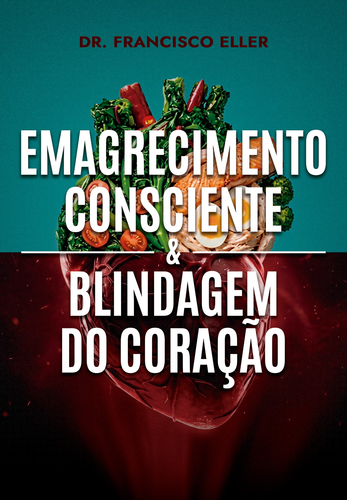 Capa do livro Emagrecimento Consciente e Blindagem do Coração